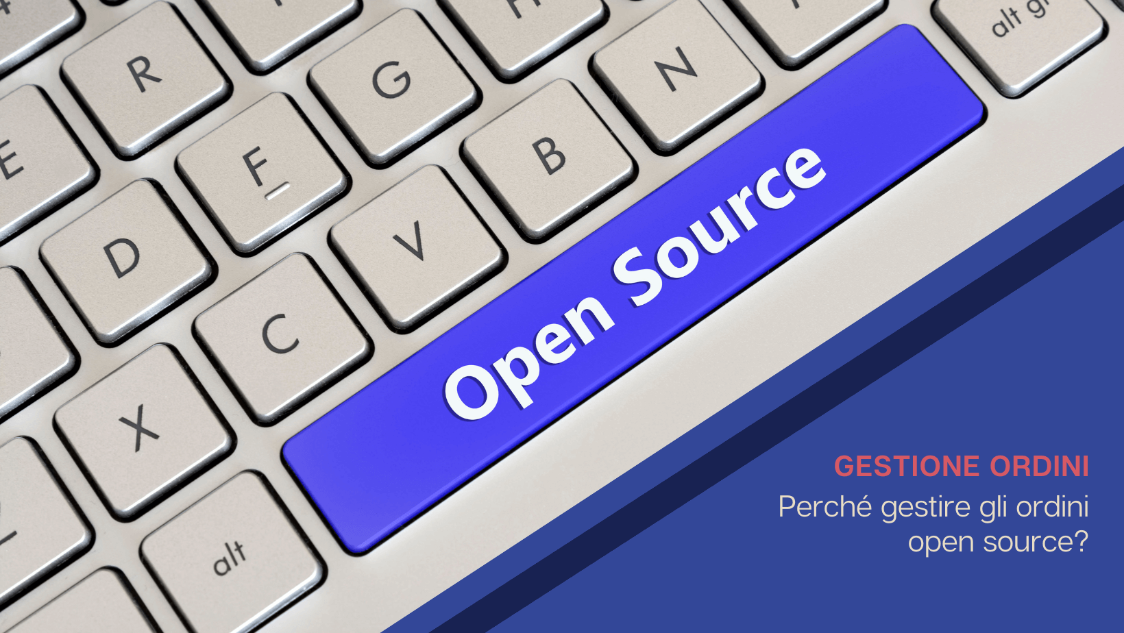 Gestione ordini: perché gestire gli ordini open source