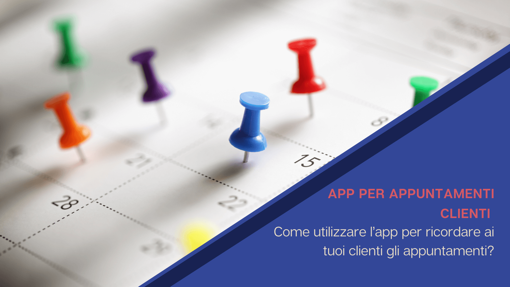 App per appuntamenti clienti: come utilizzare l’app per ricordare ai tuoi clienti gli appuntamenti?