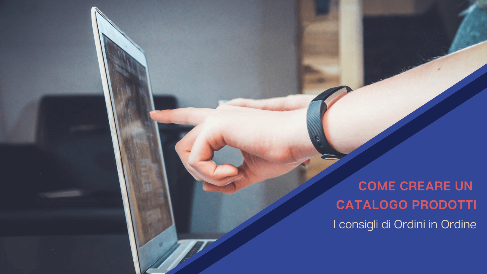 Come creare un catalogo prodotti: i consigli di Ordini in Ordine