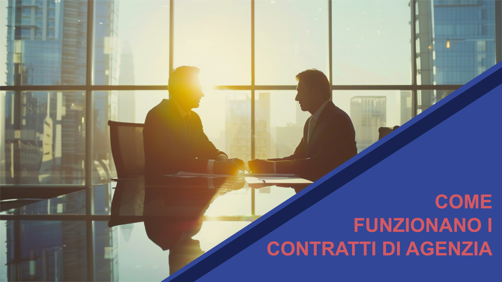 Come funzionano i contratti di agenzia